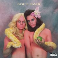 Soft Hair - Soft Hair i gruppen VI TIPSAR / Julklappstips Vinyl hos Bengans Skivbutik AB (2098319)