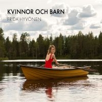 Frida Hyvönen - Kvinnor Och Barn i gruppen CD / Pop-Rock hos Bengans Skivbutik AB (2101541)