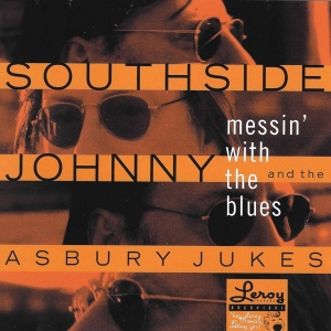 Southside Johnny & The Asbury Jukes - Messin' With The Blues i gruppen CD / Pop-Rock hos Bengans Skivbutik AB (2101996)