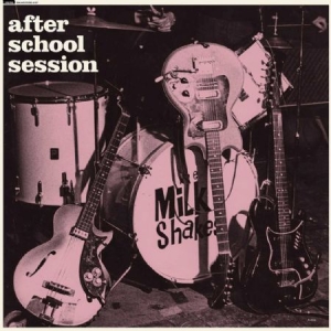 Milkshakes - After School Session i gruppen VINYL / Rock hos Bengans Skivbutik AB (2103257)