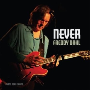 Dahl Freddy - Never i gruppen CD / Pop-Rock hos Bengans Skivbutik AB (2108837)
