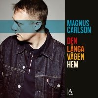 Magnus Carlson - Den Långa Vägen Hem i gruppen VI TIPSAR / Julklappstips Vinyl hos Bengans Skivbutik AB (2167905)