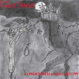 Future Tense - Condemend To The Gallow  (2 Lp) + B i gruppen VINYL / Hårdrock/ Heavy metal hos Bengans Skivbutik AB (2167916)