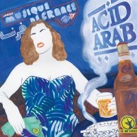 Acid Arab - Musique De France i gruppen CD / Elektroniskt hos Bengans Skivbutik AB (2169048)