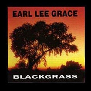 Earl Lee Grace - Blackgrass i gruppen VINYL / Pop-Rock hos Bengans Skivbutik AB (2170291)