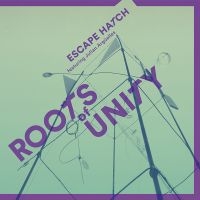 Escape Hatch - Roots Of Unity i gruppen CD / Jazz hos Bengans Skivbutik AB (2196363)