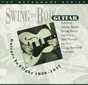 Blandade Artister - Swing To Bop: Guitars In Flight i gruppen CD / Jazz/Blues hos Bengans Skivbutik AB (2236326)