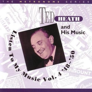 Heath Ted - Listen To My Music Vol. 4 '48-'50 i gruppen CD / Jazz/Blues hos Bengans Skivbutik AB (2236328)