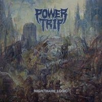 Power Trip - Nightmare Logic (Vinyl Lp) i gruppen VI TIPSAR / Bäst Album Under 10-talet / Bäst Album Under 10-talet - Metal Hammer hos Bengans Skivbutik AB (2236555)