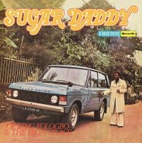 Kologbo Joe King & The High Grace - Sugar Daddy i gruppen VINYL / Elektroniskt,Pop-Rock hos Bengans Skivbutik AB (2245986)