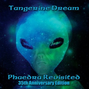 Tangerine Dream - Phaedra Revisited - 35Th Anniversar i gruppen CD / Pop-Rock hos Bengans Skivbutik AB (2248451)