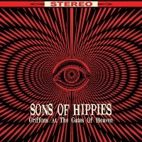 Sons Of Hippies - Griffons At The Gates Of Heaven i gruppen Pop-Rock hos Bengans Skivbutik AB (2249840)