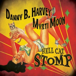 Harvey  Danny B. & Mysti Moon - Hell Cat Stomp i gruppen CD / Rock hos Bengans Skivbutik AB (2250212)