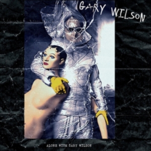 Wilson Gary - Alone With Gary Wilson i gruppen CD / Pop-Rock hos Bengans Skivbutik AB (2250355)