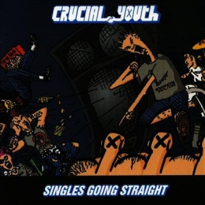 Crucial Youth - Singles Going Straight 1986-1991 i gruppen CD / Rock hos Bengans Skivbutik AB (2250590)