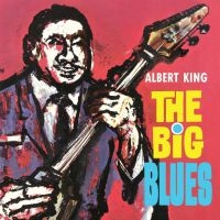 King Albert - Big Blues i gruppen CD / Blues,Jazz hos Bengans Skivbutik AB (2251287)