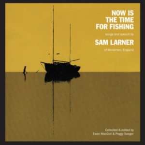 Larner Sam - Now Is The Time For Fishing i gruppen CD / Elektroniskt hos Bengans Skivbutik AB (2251292)