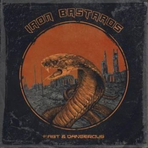 Iron Bastards - Fast & Dangerous i gruppen CD / Hårdrock/ Heavy metal hos Bengans Skivbutik AB (2252460)