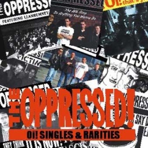 Oppressed! - Oi! Singles & Rarities i gruppen CD / Rock hos Bengans Skivbutik AB (2253874)