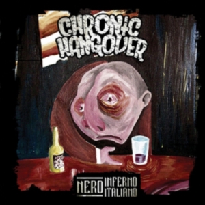 Chronic Hangover - Nero Inferno Italiano i gruppen CD / Hårdrock hos Bengans Skivbutik AB (2255074)
