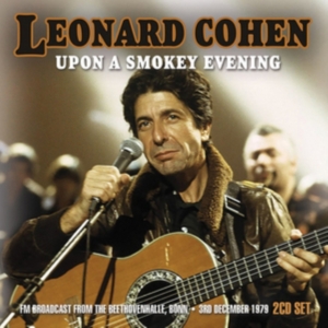 Cohen Leonard - Upon A Smokey Evening (2 Cd) (Live i gruppen CD / Pop-Rock hos Bengans Skivbutik AB (2255614)