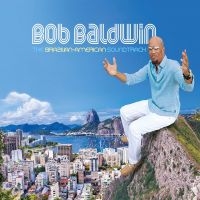 Baldwin Bob - Brazilian-American Soundtrack i gruppen CD / Jazz hos Bengans Skivbutik AB (2255662)