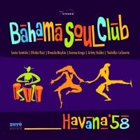 Bahama Soul Club - Havana '58 i gruppen CD / World Music hos Bengans Skivbutik AB (2255713)