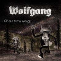 Wolfgang - Castle In The Woods i gruppen VINYL / Pop-Rock hos Bengans Skivbutik AB (2255801)