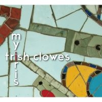 Clowes Trish - My Iris i gruppen CD / Jazz hos Bengans Skivbutik AB (2255918)