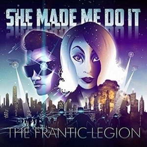 She Made Me Do It - Frantic Legion i gruppen CD / Rock hos Bengans Skivbutik AB (2262851)