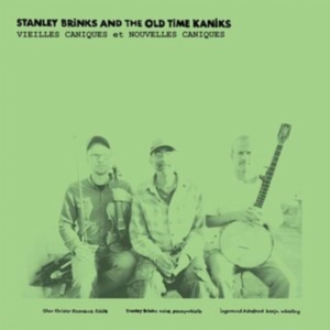 Brinks Stanley & The Old Time Kanik - Vieilles Caniques i gruppen CD / Pop-Rock hos Bengans Skivbutik AB (2263003)