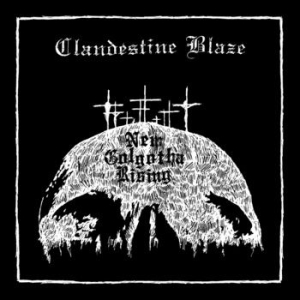 Clandestine Blaze - New Golgotha Rising i gruppen CD / Hårdrock hos Bengans Skivbutik AB (2263096)
