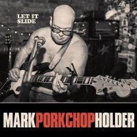 Holder Mark Porkshop - Let It Slide i gruppen CD / Pop-Rock hos Bengans Skivbutik AB (2264428)