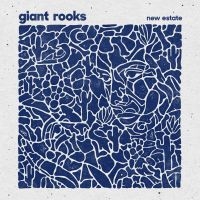 Giant Rooks - New Estate i gruppen CD / Pop-Rock hos Bengans Skivbutik AB (2279112)