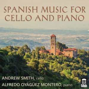 Andrew Smith Alfredo Oyágüez Monte - Spanish Music For Cello & Piano i gruppen VI TIPSAR / Julklappstips CD hos Bengans Skivbutik AB (2279360)