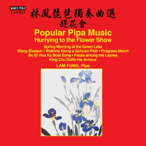 Fung Lam - Hurrying To The Flower Show – Popul i gruppen Externt_Lager / Naxoslager hos Bengans Skivbutik AB (2279365)