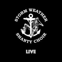 Storm Weather Shanty Choir - Live i gruppen CD / Pop-Rock hos Bengans Skivbutik AB (2287942)