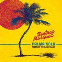 Marquez Beatriz - Palma Sola i gruppen CD / Elektroniskt,World Music hos Bengans Skivbutik AB (2298879)