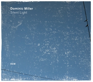 Dominic Miller - Silent Light i gruppen Externt_Lager / Naxoslager hos Bengans Skivbutik AB (2379899)
