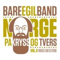 Bare Egil Band - Norge På Kryss Of Tvärs 3 i gruppen VINYL / Pop-Rock hos Bengans Skivbutik AB (2385604)