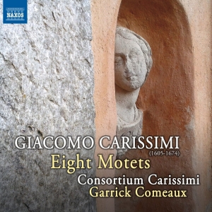 Consortium Carissimi Garrick Comea - Eight Motets i gruppen Externt_Lager / Naxoslager hos Bengans Skivbutik AB (2386165)