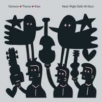 Yorkston/Thorne/Khan - Neuk Wight Delhi All-Stars i gruppen CD / Kommande / Worldmusic/ Folkmusik hos Bengans Skivbutik AB (2390487)