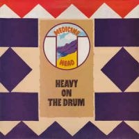 Medicine Head - Heavy On The Drum i gruppen CD / Pop-Rock hos Bengans Skivbutik AB (2392063)