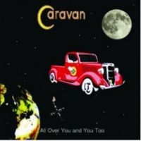 Caravan - All Over You And You i gruppen CD / Pop-Rock hos Bengans Skivbutik AB (2392066)