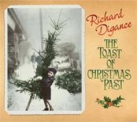 Digance Richard - The Toast Of Christmas Past i gruppen CD / Pop-Rock hos Bengans Skivbutik AB (2392090)