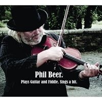 Beer Phil - Plays Guitar And Sings A Bit i gruppen CD / Pop-Rock hos Bengans Skivbutik AB (2392117)