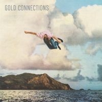 Gold Connections - Gold Connections i gruppen VINYL / Pop-Rock hos Bengans Skivbutik AB (2396010)