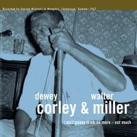 Dorley Dewey ^ Walter Miller - I AinT Gonna Drink No More - Not M i gruppen VINYL / Blues,Jazz hos Bengans Skivbutik AB (2396016)