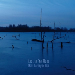 Lelangue Marc /Trio) - Lost In The Blues i gruppen CD / Jazz/Blues hos Bengans Skivbutik AB (2396988)