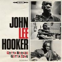 Hooker John Lee - Gotta Boogie, Gotta Sing i gruppen CD / Blues,Jazz hos Bengans Skivbutik AB (2399480)